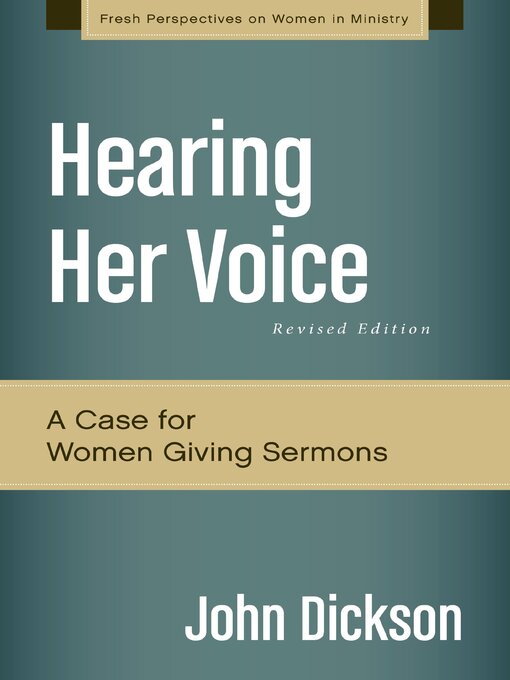 Title details for Hearing Her Voice by John Dickson - Available